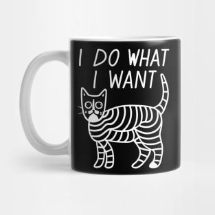 I do what i want funny cat Mug